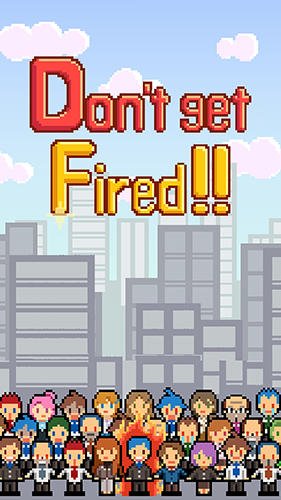 game pic for Dont get fired!